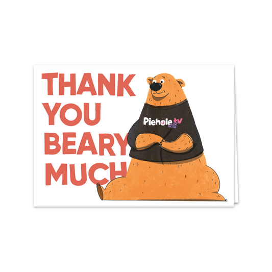Piehole.tv Thank You Beary Much Greeting Card and Envelope